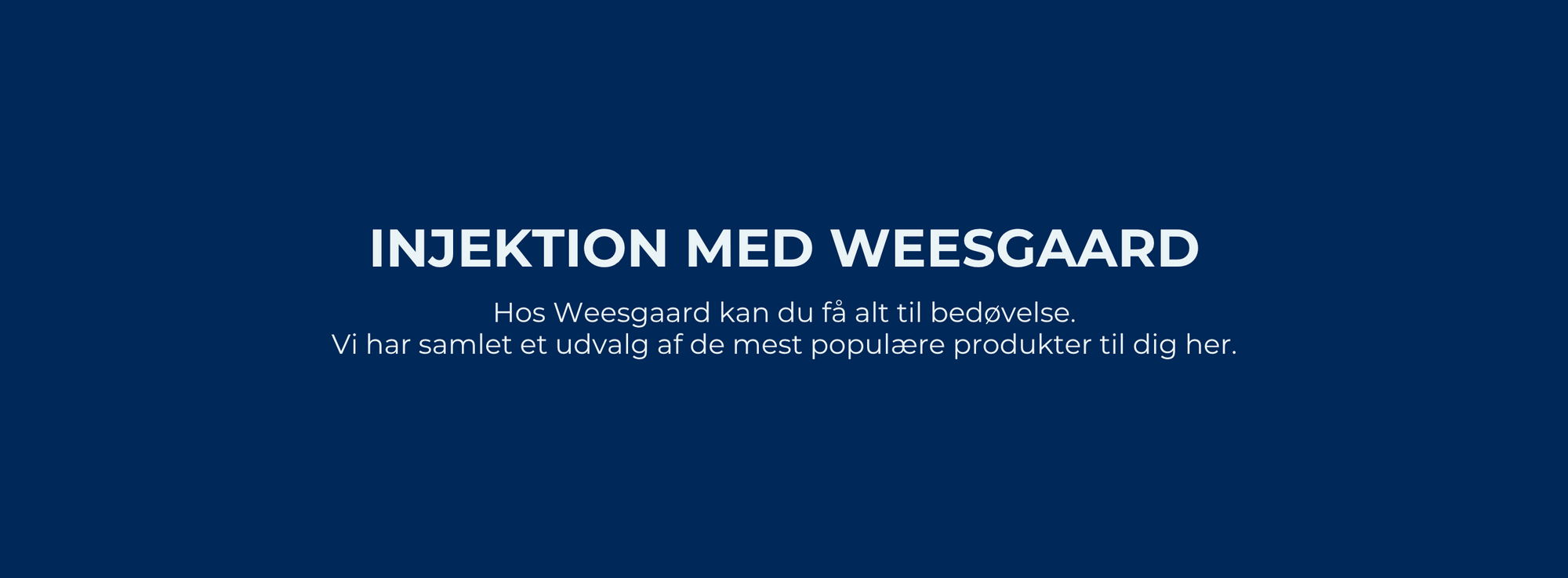 Injektion med Weesgaard