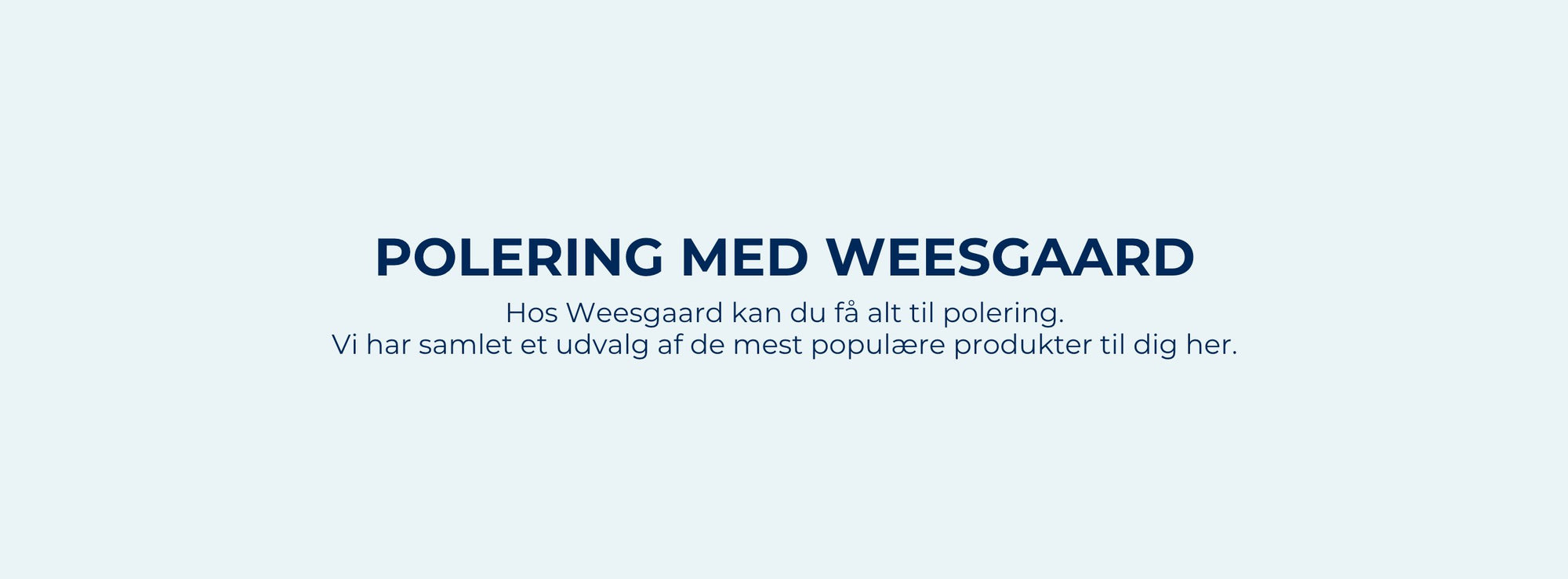 Polering med Weesgaard